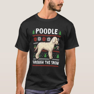 Poodle Through The Snow With A Dog For Xmas T-Shirt