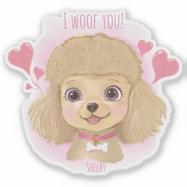 Poodle Valentine Sticker with Name & I Woof You! (Front)