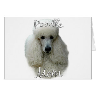 Poodle (wht) Mom 2