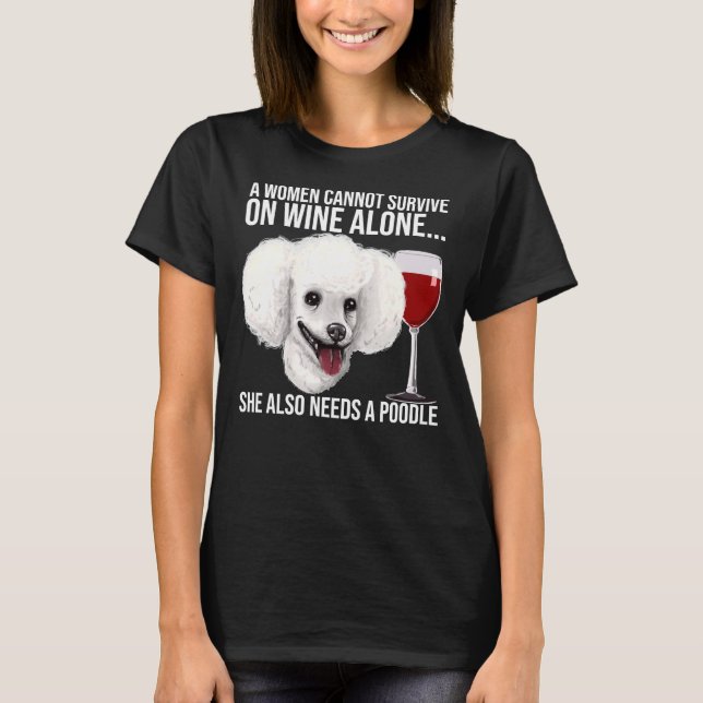Poodle Wine Lover Gift For Her T-Shirt (Front)