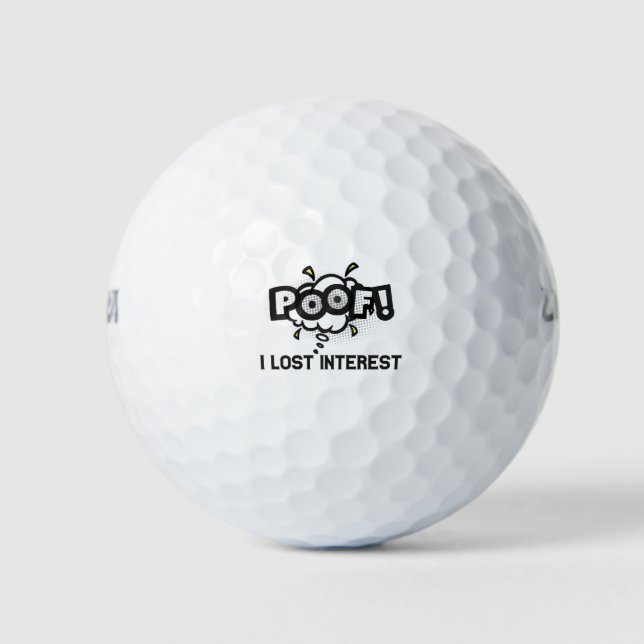Poof I Lost Interest Funny ADHD Neurodiversity  Golf Balls (Front)