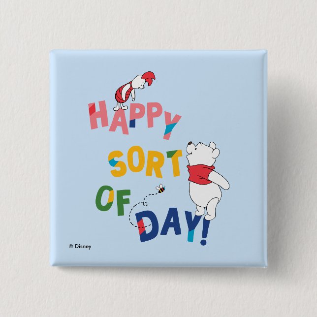 Pooh and Piglet | Happy Sort of Day! 2 Inch Square Button (Front)