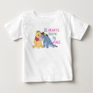 Pooh & Eeyore   Big Hearts Deserve Big Hugs Baby T-Shirt