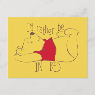 Pooh I'd Rather Be in Bed Postcard
