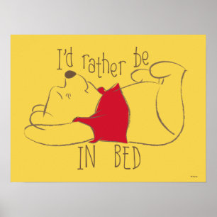 Pooh   I'd Rather Be in Bed Poster