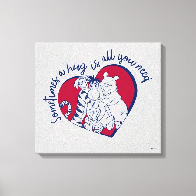 Pooh & Pals | A Hug is all You Need Quote Canvas Print (Front)