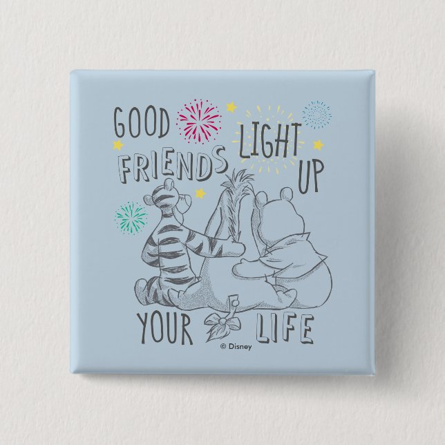 Pooh & Pals | Friends Light Up Your Life 2 Inch Square Button (Front)