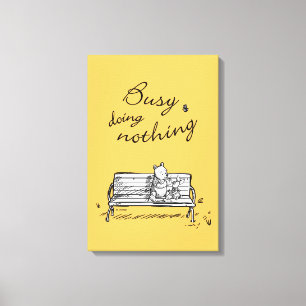 Pooh & Piglet   Busy Doing Nothing Canvas Print