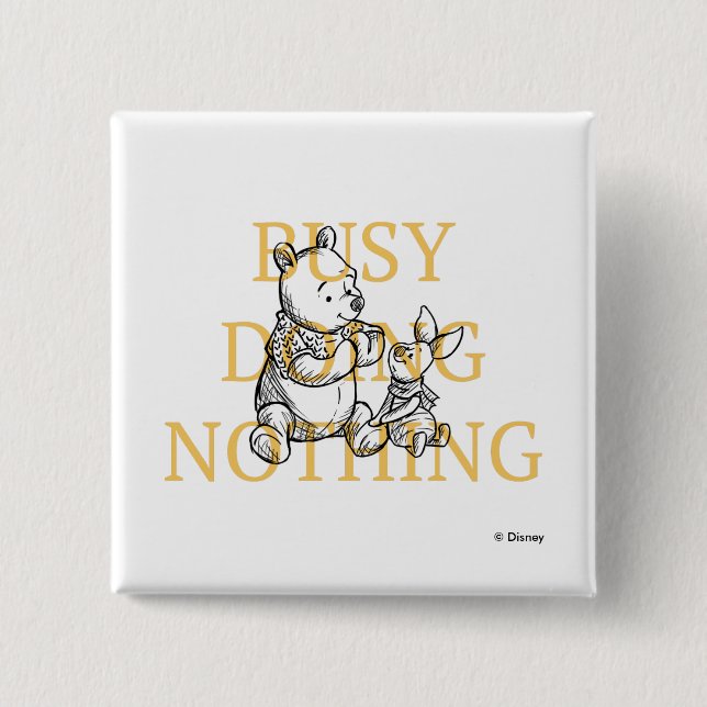 Pooh & Piglet | Busy Doing Nothing Quote 2 Inch Square Button (Front)