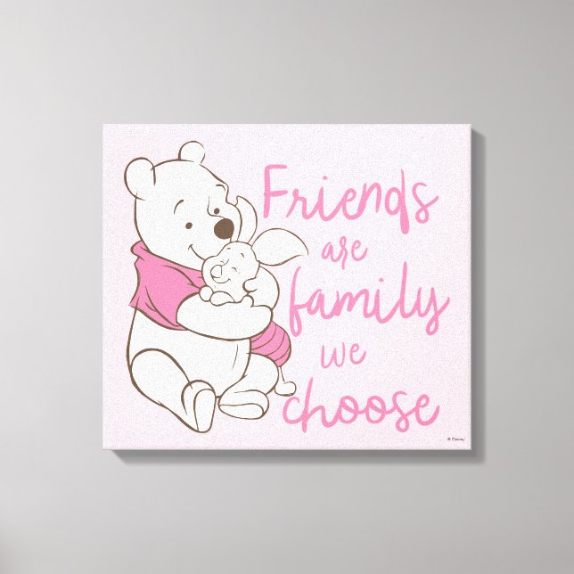Pooh & Piglet | Friends are Family We Choose Canvas Print (Front)