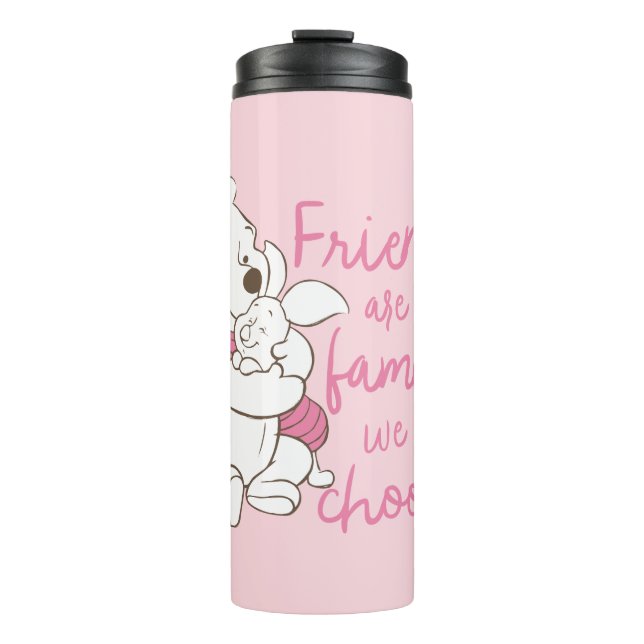 Pooh & Piglet | Friends are Family We Choose Thermal Tumbler (Front)
