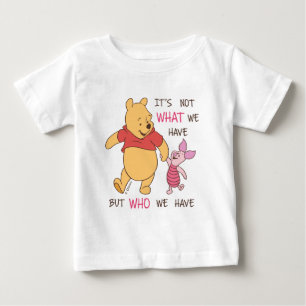 Pooh & Piglet It's Not What We Have Quote Baby T-Shirt