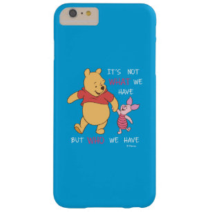 Pooh & Piglet   It's Not What We Have Quote Barely There iPhone 6 Plus Case
