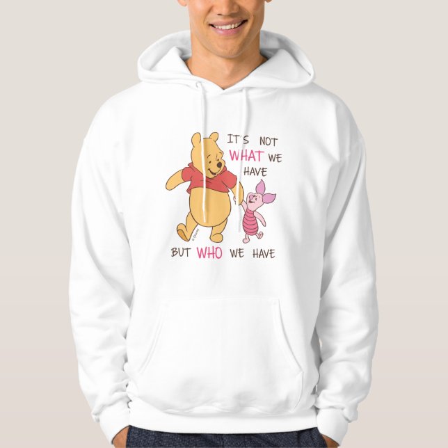 Pooh & Piglet | It's Not What We Have Quote Hoodie (Front)