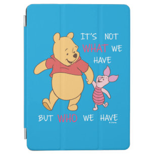 Pooh & Piglet   It's Not What We Have Quote iPad Air Cover
