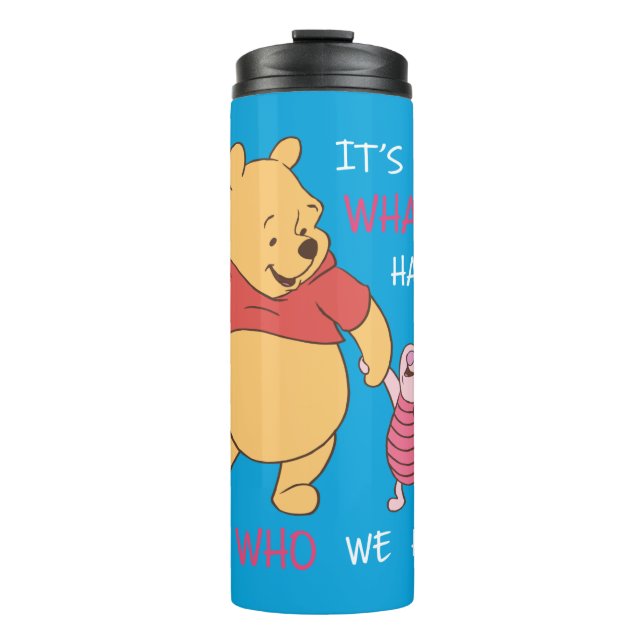 Pooh & Piglet | It's Not What We Have Quote Thermal Tumbler (Front)