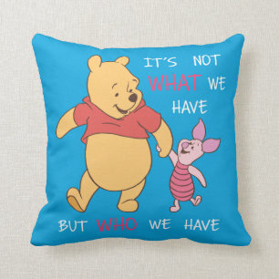 Pooh & Piglet   It's Not What We Have Quote Throw Pillow