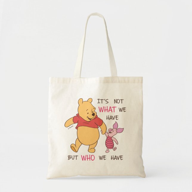 Pooh & Piglet | It's Not What We Have Quote Tote Bag (Front)