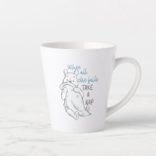 Pooh   Take a Nap Quote Latte Mug