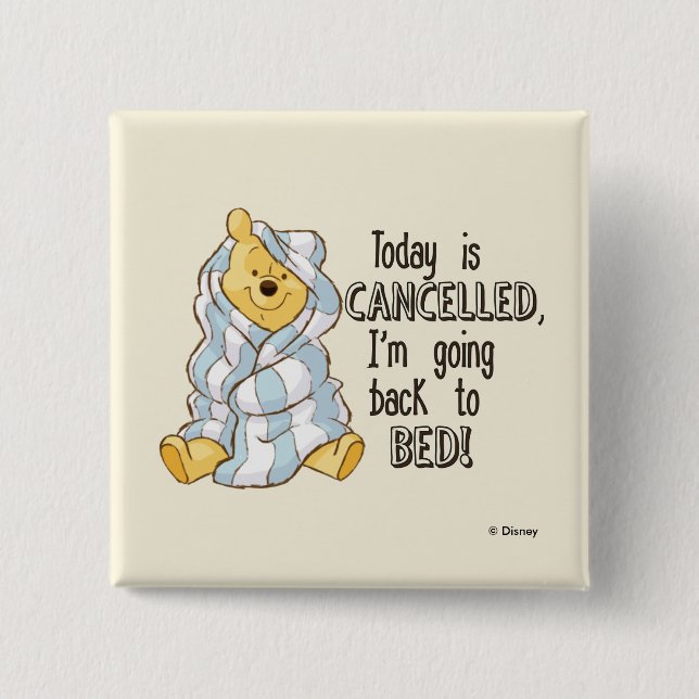 Pooh | Today is Cancelled Quote 2 Inch Square Button (Front)
