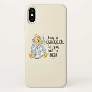 Pooh   Today is Cancelled Quote iPhone X Case