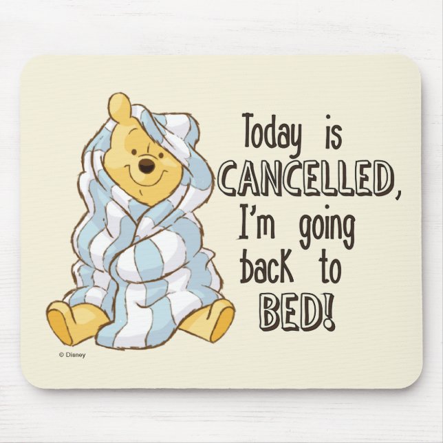 Pooh | Today is Cancelled Quote Mouse Pad (Front)