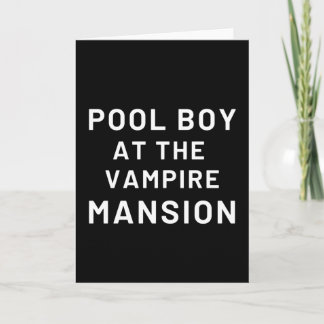 Pool Boy At The Vampire Mansion Card