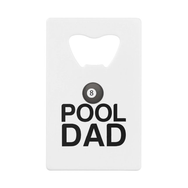 POOL DAD CREDIT CARD BOTTLE OPENER (Front)