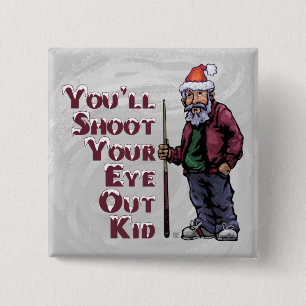 Pool Guru Shoot Your Eye Out 2 Inch Square Button