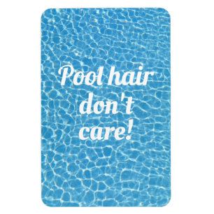 Pool Hair Don't Care Fun Swimming Pool Quote Magnet
