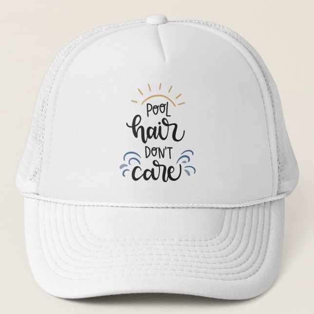 Pool hair don't care trucker hat (Front)