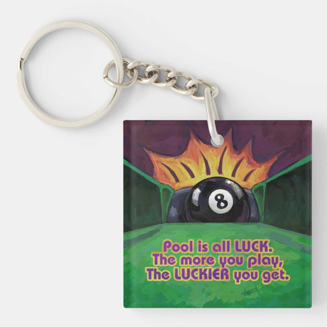 Pool is Luck Keychain (Front)