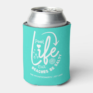 Pool Life is Better Outdoor Can Cooler