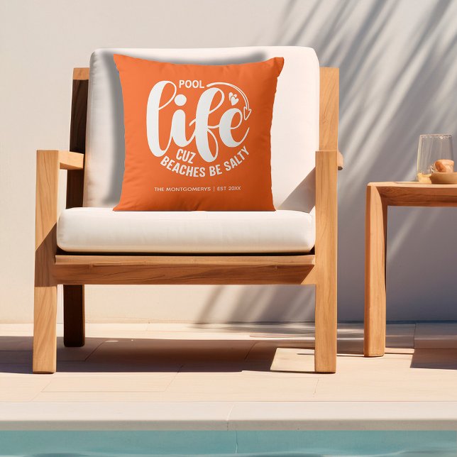 Pool Life Orange Outdoor Pillow (Personalized "Pool life cuz beaches be salty" graphic on orange outdoor pillow)
