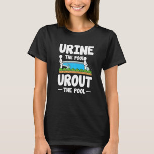 Pool Peeing Swimming Team Pun Joke Lifeguard Lif T-Shirt