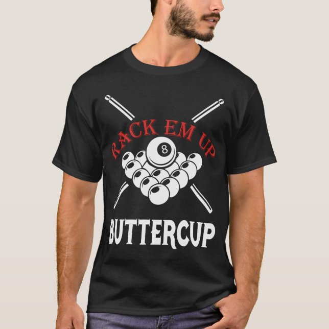 Pool Player Billiards Rack Em Up T-Shirt (Front)
