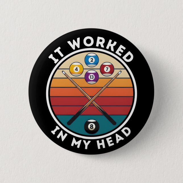 Pool Player Funny Cue Sports Humor Gift 2 Inch Round Button (Front)