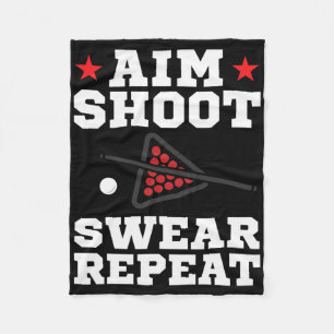 Pool Playing Aim Shoot Swear Repeat Pool Playing B Fleece Blanket