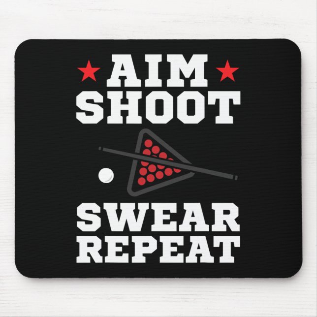 Pool Playing Aim Shoot Swear Repeat Pool Playing B Mouse Pad (Front)