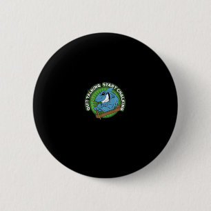 Pool Shark Quit Talking Start Chalking Long Sleeve 2 Inch Round Button
