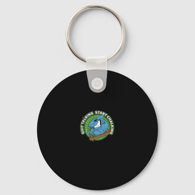 Pool Shark Quit Talking Start Chalking Long Sleeve Keychain (Front)