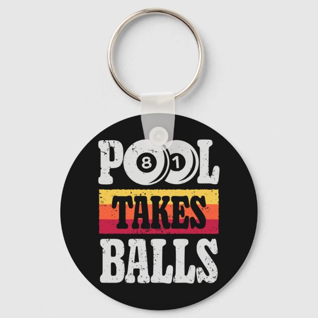 Pool Takes Funny Billiards Player 8 Ball Gifts Vin Keychain (Front)