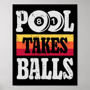 Pool Takes Funny Billiards Player 8 Ball Gifts Vin Poster