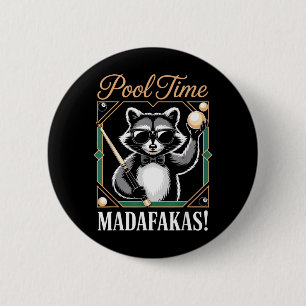Pool Time Madafakas Funny Raccoon Billiards Player 2 Inch Round Button