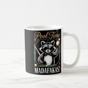 Pool time madafakas funny raccoon billiards player coffee mug