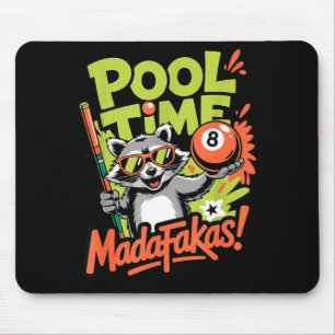 Pool time madafakas funny raccoon billiards player mouse pad