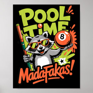 Pool time madafakas funny raccoon billiards player poster