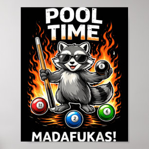 Pool Time Madafakas Funny Raccoon Billiards Player Poster