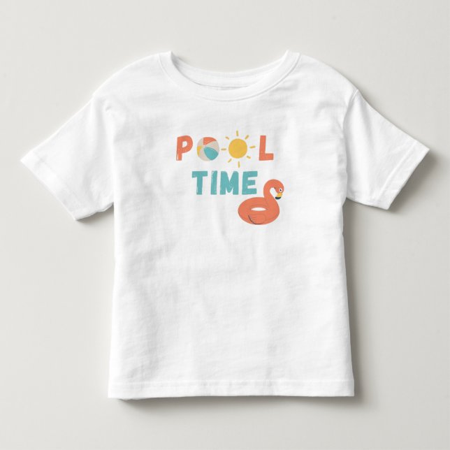 pool time. Toddler T-Shirt (Front)
