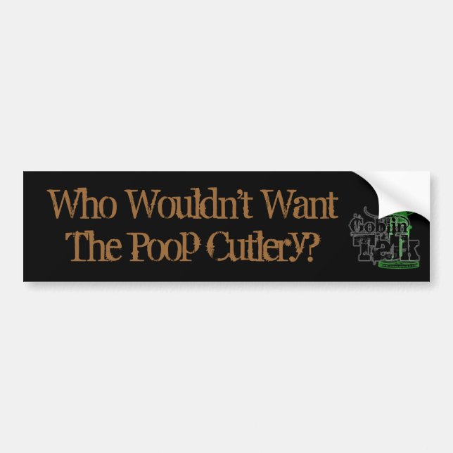Poop Cutlery - Goblin Talk - Bumpersticker! Bumper Sticker (Front)